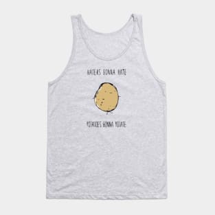 Taters gonna tate Tank Top